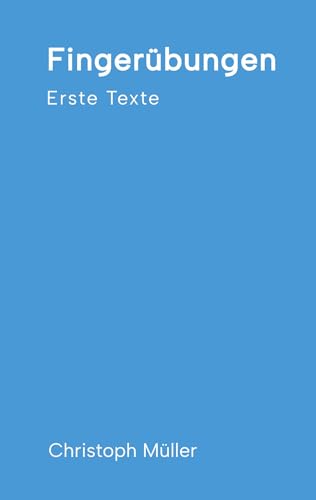 Fingerübungen - kleine, schnelle Texte für zwischendurch, nachdenklich oder für ein kurzes Lachen: Erste Texte - von der Kindheit umgeben von Feldern und Wäldern bis zu Begegnungen in der großen Stadt von tredition