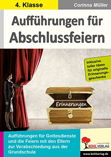 Aufführungen für Abschlussfeiern: Aufführungen für Gottesdienste und die Feiern mit den Eltern zur Verabschiedung aus der Grundschule Aufführungen für Abschlussfeiern: Aufführungen für Gottesdienste und die Feiern mit den Eltern zur Verabschiedung aus der Grundschule