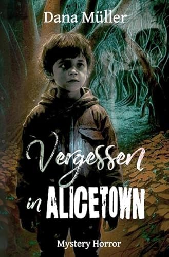 ALICETOWN / Vergessen in Alicetown: Mystery Horror ALICETOWN / Vergessen in Alicetown: Mystery Horror