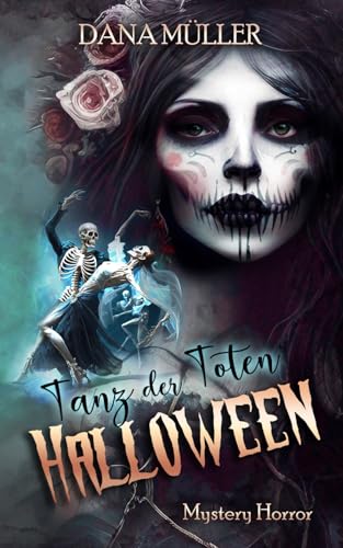 Halloween: Tanz der Toten Halloween: Tanz der Toten von Independently published