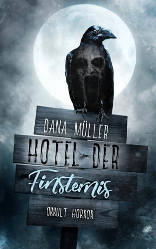 Hotel der Finsternis Hotel der Finsternis von Independently published