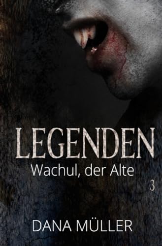 LEGENDEN: Wachul, der Alte LEGENDEN: Wachul, der Alte von epubli