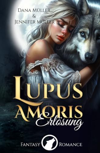 Lupus Amoris: Erlösung Lupus Amoris: Erlösung von epubli