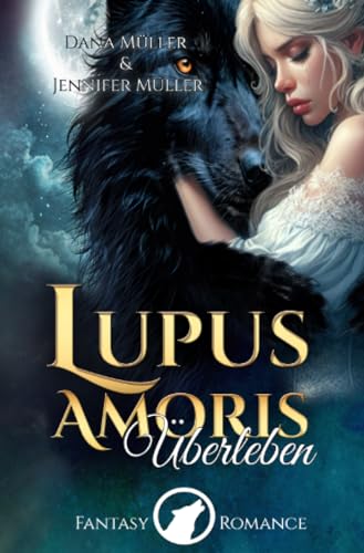 Lupus Amoris: Überleben Lupus Amoris: Überleben von epubli