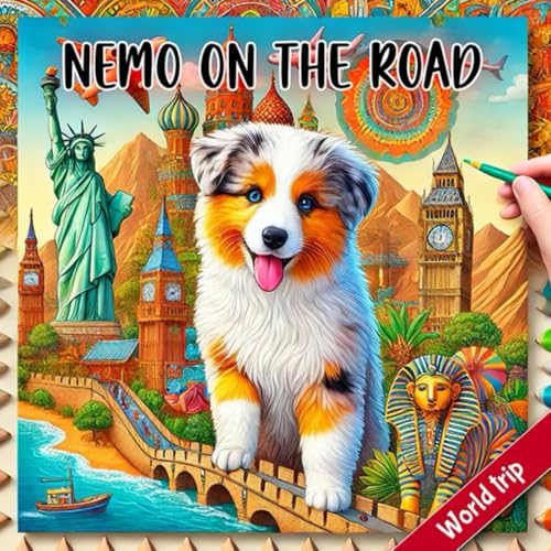 Nemo's World Adventure Coloring Book for Kids – 92 Pages of Fun with the Aussie Puppy and Friends – Explore Global Wonders (Nemos coloring books) von Independently published