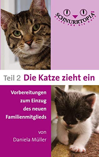 Schnurrtopia 2: Teil 2 - Vorbereitungen zum Einzug des neuen Familienmitglieds (Schnurrtopia - Alles für die Katz) von Books on Demand GmbH