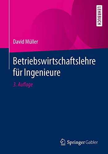 Betriebswirtschaftslehre für Ingenieure von Springer