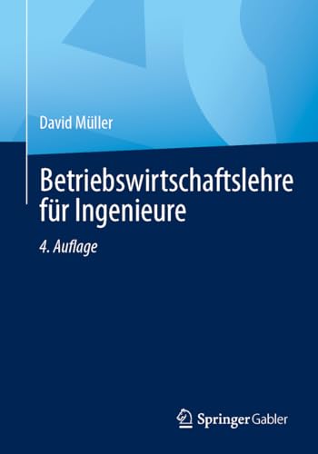 Betriebswirtschaftslehre für Ingenieure von Springer Gabler