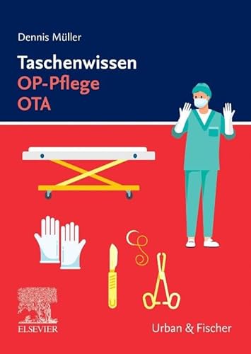 Taschenwissen OP-Pflege OTA von Urban & Fischer Verlag/Elsevier GmbH