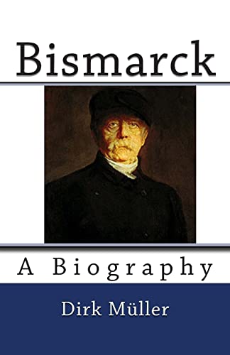 Bismarck: A Biography von Createspace Independent Publishing Platform