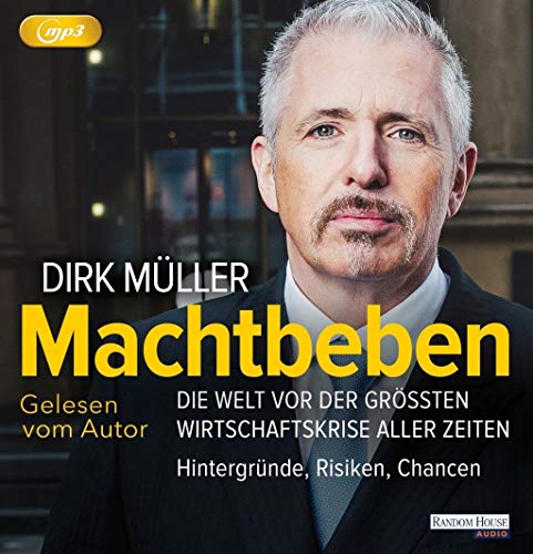 Machtbeben: Die Welt vor der größten Wirtschaftskrise aller Zeiten - Hintergründe, Risiken, Chancen