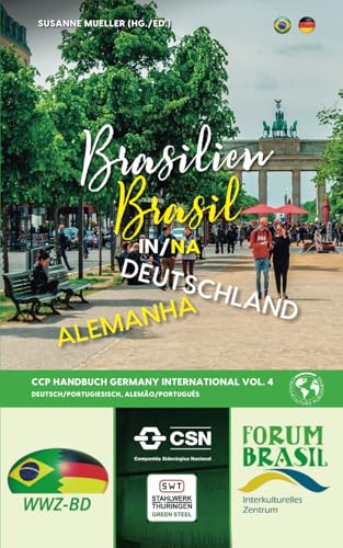 BRASILIEN in DEUTSCHLAND: CCP Handbuch Germany International Vol. 4 von Cross-Culture Publishing