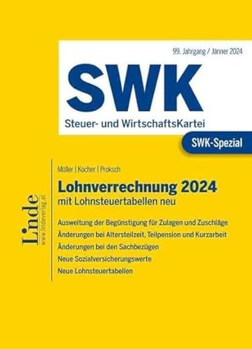 SWK-Spezial Lohnverrechnung 2024: mit Lohnsteuertabellen neu von Linde Verlag Ges.m.b.H.