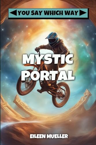 Mystic Portal (You Say Which Way, Band 3)