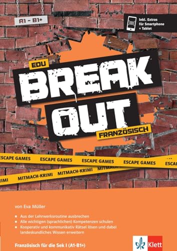 Edu Breakout Französisch für die Sek I - Escape Games und Mitmach-Krimi: Unterrichtshandreichung mit digitalen Extras Edu Breakout Französisch für die Sek I - Escape Games und Mitmach-Krimi: Unterrichtshandreichung mit digitalen Extras