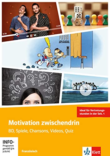 Motivation zwischendrin - Französisch für die Sek I: BD, Spiele, Chansons, Videos, Quiz - Ideal für Vertretungsstunden. Buch + DVD-ROM