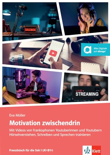 Motivation zwischendrin: Unterrichtshandreichung mit digitalen Extras