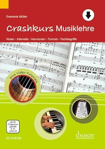 Crashkurs Musiklehre: Noten - Intervalle - Harmonien - Formen - Fachbegriffe (Crashkurse)