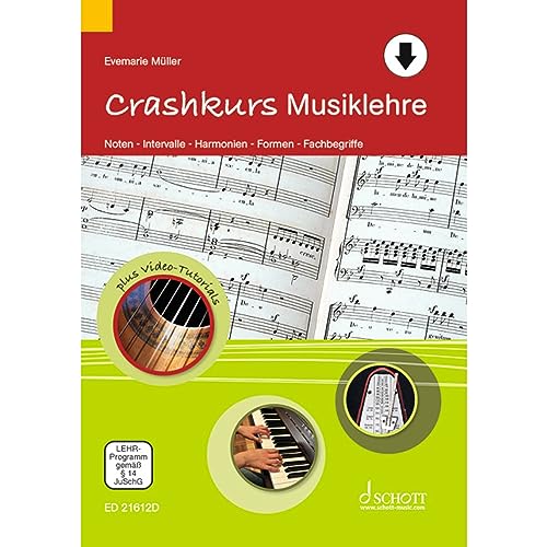 Crashkurs Musiklehre: Noten - Intervalle - Harmonien - Formen - Fachbegriffe (Crashkurse)