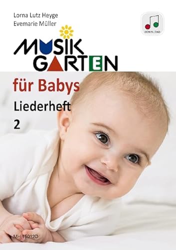 Musikgarten für Babys 2 – Download-Ausgabe: Heft 2. Ausgabe mit Online-Audiodatei. (Musikgarten: Gemeinsam musizieren... für Kleinkinder mit ihren Familien)