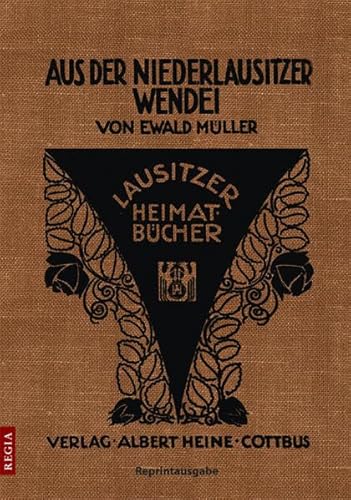 Aus der Niederlausitzer Wendei: Reprintausgabe