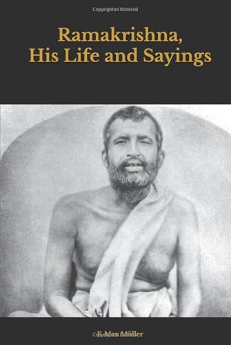 Ramakrishna, His Life and Sayings von Independently published