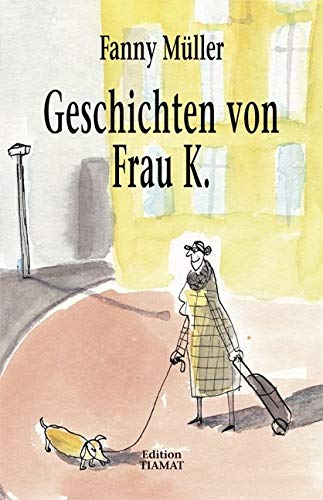 Geschichten von Frau K. von Edition Tiamat