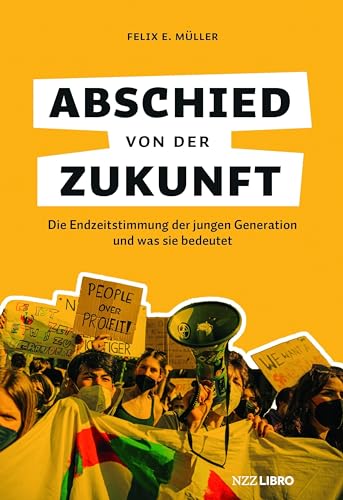 Abschied von der Zukunft: Die Endzeitstimmung der jungen Generation und was sie bedeutet