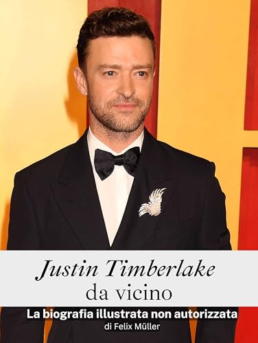 Justin Timberlake da vicino - Completo a colori: La biografia illustrata non autorizzata von FlipFlop