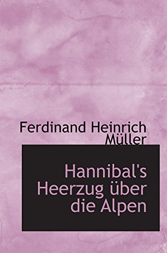 Hannibal's Heerzug über die Alpen von BiblioBazaar