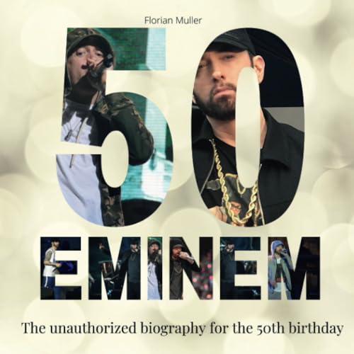 50 years of Eminem: The unauthorized biography for the 50th birthday