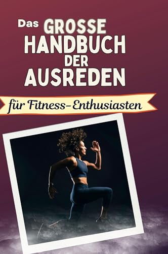 Das große Handbuch der Ausreden für Fitness-Enthusiasten von FlipFlop