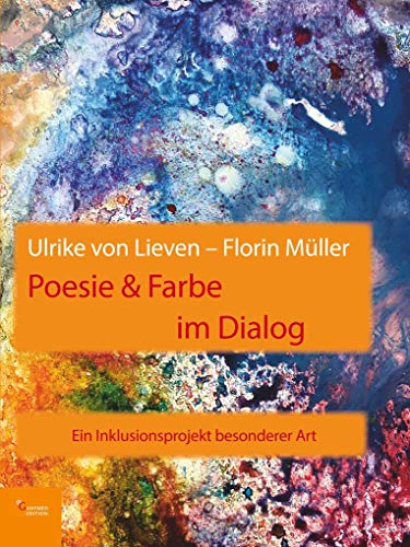Poesie & Farbe im Dialog: Ein Inklusionsprojekt besonderer Art