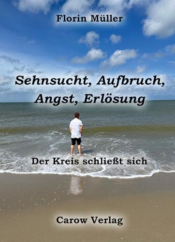 Sehnsucht, Aufbruch, Angst, Erlösung: Der Kreis schließt sich
