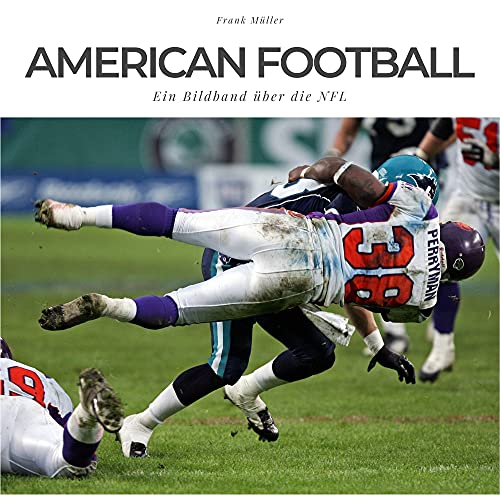 American Football: Ein Bildband über die NFL