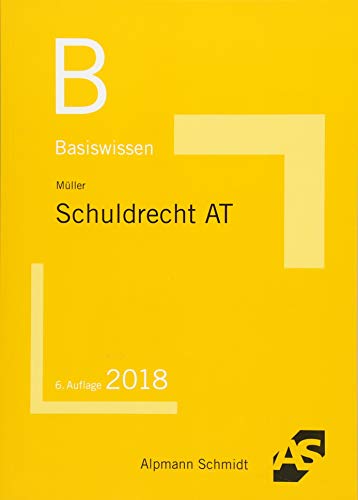 Basiswissen Schuldrecht Allgemeiner Teil Basiswissen Schuldrecht Allgemeiner Teil
