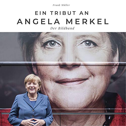 Ein Tribut an Angela Merkel: Der Bildband von 27amigos