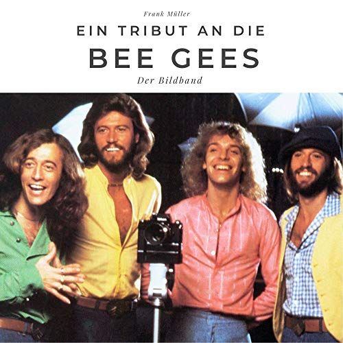 Ein Tribut an die Bee Gees: Der Bildband