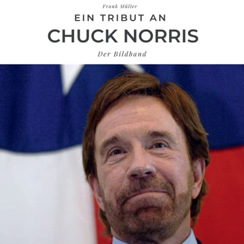 Ein Tribut an Chuck Norris: Der Bildband von 27 Amigos