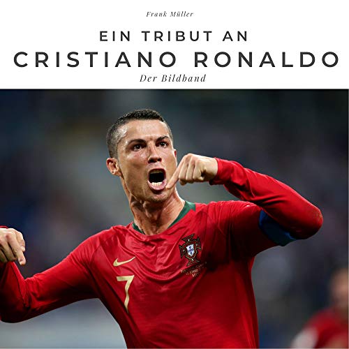 Ein Tribut an Cristiano Ronaldo: Der Bildband von 27 Amigos