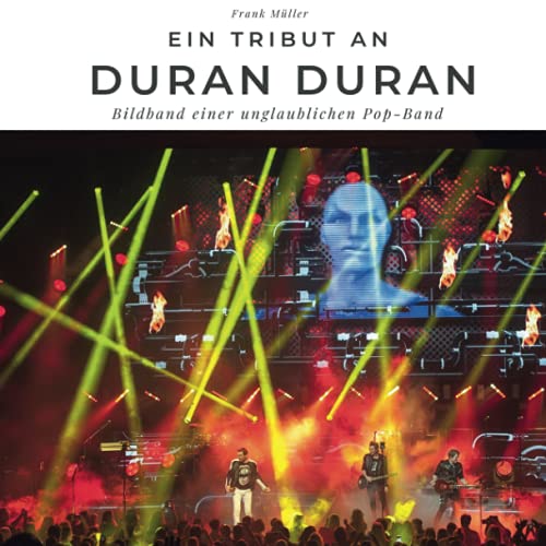 Ein Tribut an Duran Duran: Der Bildband von 27amigos