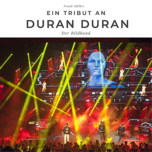 Ein Tribut an Duran Duran: Der Bildband