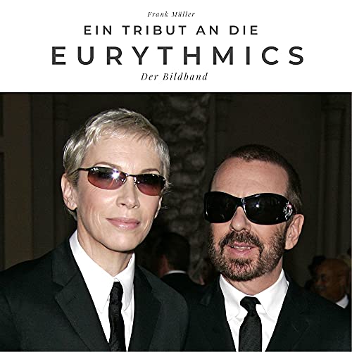 Ein Tribut an die Eurythmics: Der Bildband von 27 Amigos