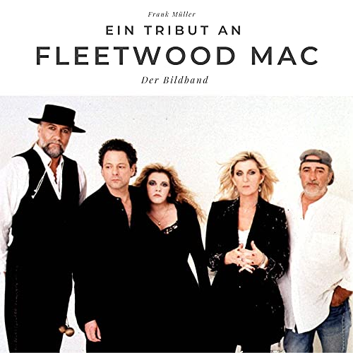 Ein Tribut an Fleetwood Mac: Der Bildband