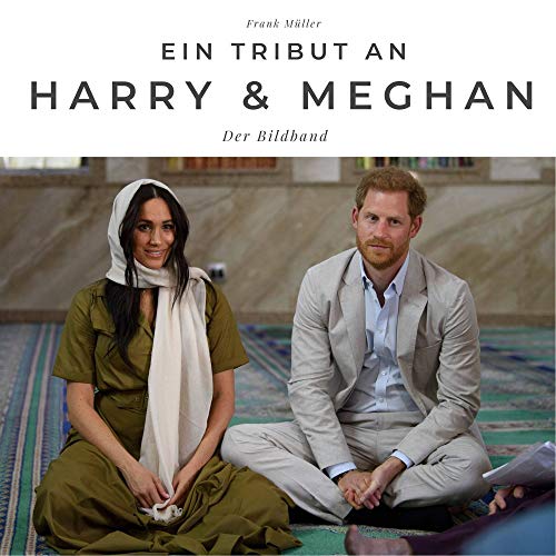 Ein Tribut an Harry & Meghan: Der Bildband Ein Tribut an Harry & Meghan: Der Bildband von 27 Amigos