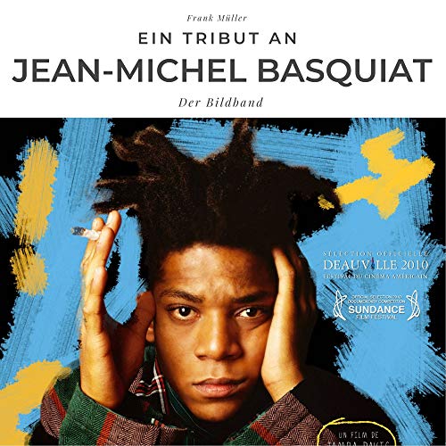 Ein Tribut an Jean-Michel Basquiat: Der Bildband Ein Tribut an Jean-Michel Basquiat: Der Bildband von 27 Amigos
