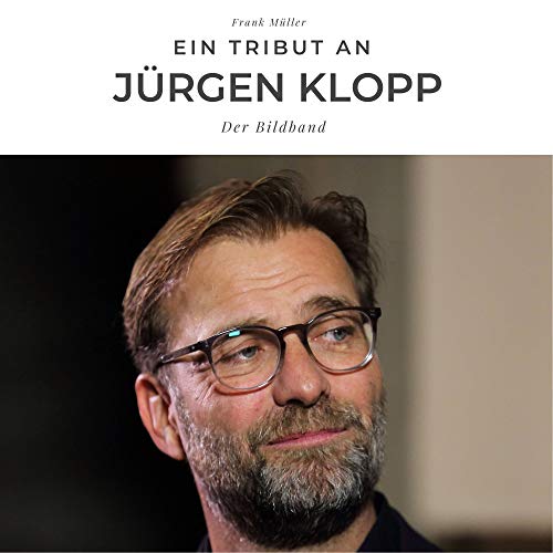 Ein Tribut an Jürgen Klopp: Der Bildband