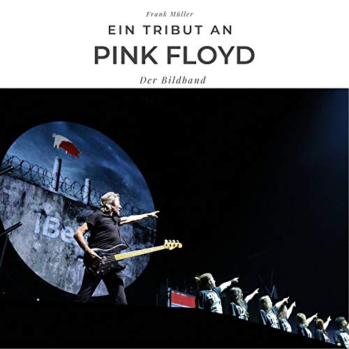 Ein Tribut an Pink Floyd: Der Bildband von 27 Amigos