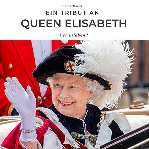 Ein Tribut an Queen Elisabeth II: Der Bildband