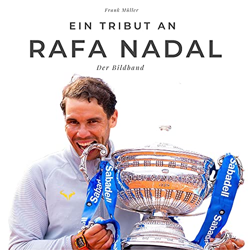Ein Tribut an Rafa Nadal: Der Bildband
